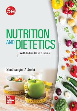 Nutrition and Dietetics with Indian Case Studies 
