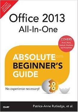 Office 2013 All-In-One Absolute Beginner's Guide