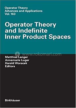 Operator Theory and Indefinite Inner Product Spaces