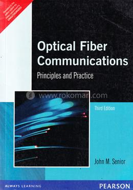 Optical Fiber Communication: Principles and Practice image