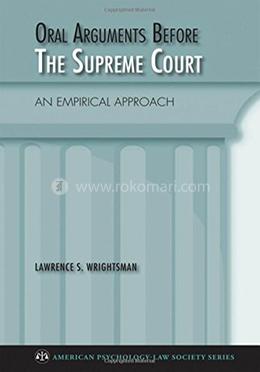 Oral Arguments Before the Supreme Court: An Empirical Approach
