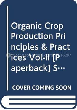Organic Crop Production Principles and Practices Vol-II image