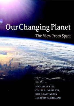 Our Changing Planet: The View from Space