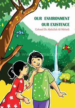 Our Environment Our Existence