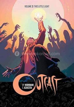Outcast by Kirkman and Azaceta Volume 3