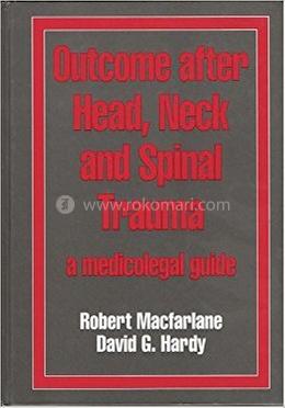 Outcome After Head, Neck and Spinal Trauma
