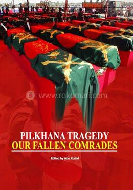 Pilkhana Tragedy: Our Fallen Comrades