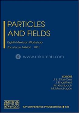 Particles and Fields - Volume-623
