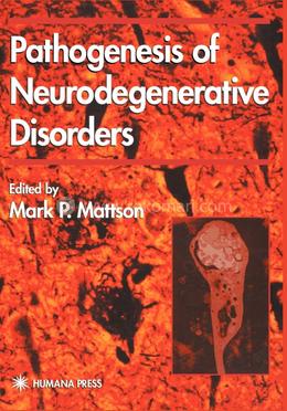 Pathogenesis of Neurodegenerative Disorders