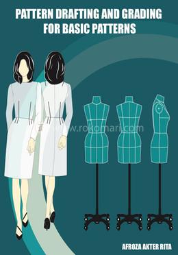 Pattern Drafting And Grading For Basic Patterns