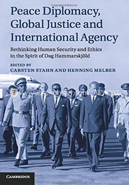 Peace Diplomacy, Global Justice and International Agency