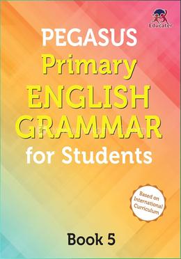 Pegasus Primary English Grammar for Students - Book 5
