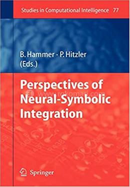Perspectives of Neural-Symbolic Integration