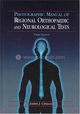 Photographic Manual of Regional Orthopaedic and Neurological Tests