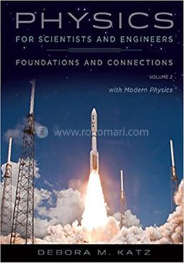 Physics for Scientists and Engineers - Foundations and Connections, Volume 2