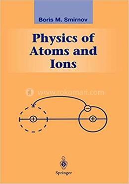Physics of Atoms and Ions