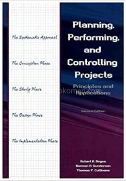 Planning Performing And Controlling Projects Principals and Applications