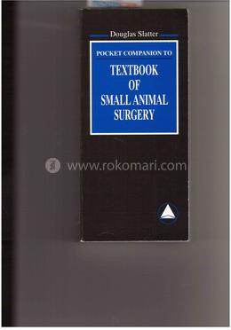 Pocket Companion to Textbook of Small Animal Surgery
