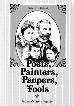 Poets, Painters, Paupers, Fools: Indiana's Stein Family