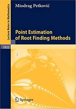 Point Estimation of Root Finding Methods: 1933