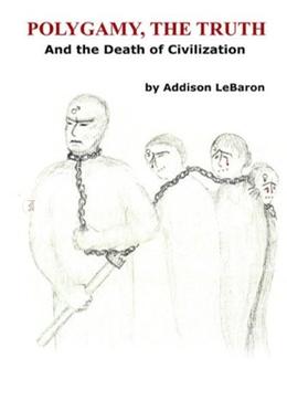 Polygamy, The Truth