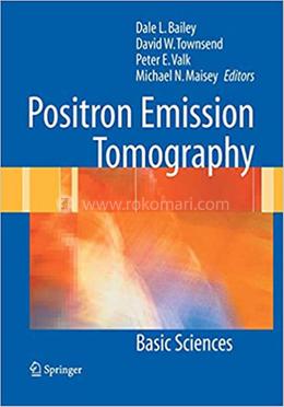 Positron Emission Tomography: Basic Sciences