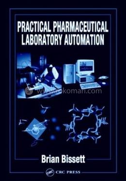 Practical Pharmaceutical Laboratory Automation