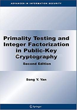 Primality Testing and Integer Factorization in Public-Key Cryptography