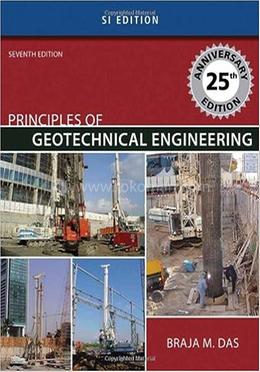 Principles Of Geotechnical Engineering