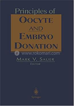 Principles of Oocyte and Embryo Donation