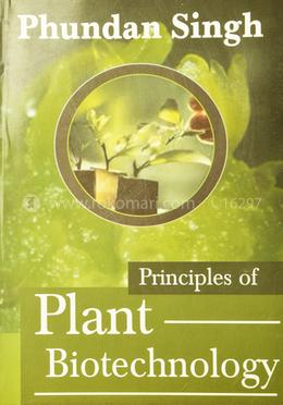Principles of Plant Biotechnology