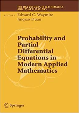 Probability and Partial Differential Equations in Modern Applied Mathematics