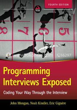 Programming Interviews Exposed: Coding Your Way Through the Interview