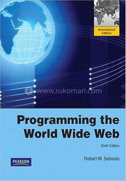 Programming The World Wide Web