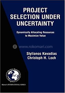 Project Selection Under Uncertainty