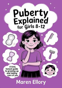 Puberty Explained for Girls 8–12 