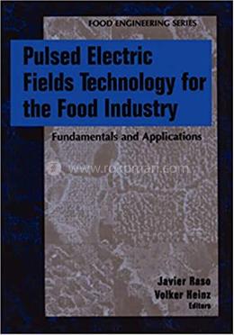 Pulsed Electric Fields Technology for the Food Industry