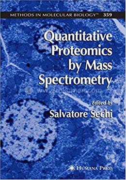 Quantitative Proteomics by Mass Spectrometry