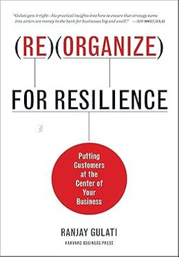 Re Organize for Resilience