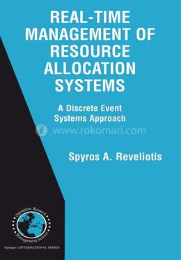 Real-Time Management of Resource Allocation Systems: A Discrete Event Systems