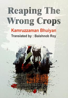 Reaping The Wrong Crops