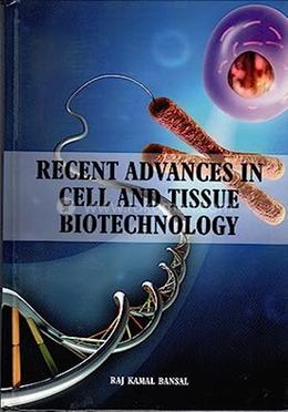 Recent Advances In Cell And Tissue Biotechnology