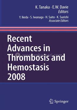 Recent Advances in Thrombosis and Hemostasis