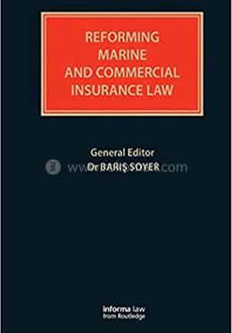 Reforming Marine and Commercial Insurance Law