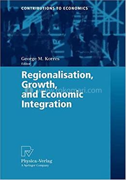 Regionalisation, Growth, and Economic Integration