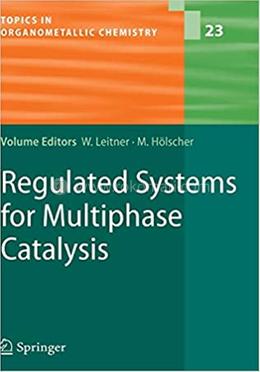 Regulated Systems for Multiphase Catalysis