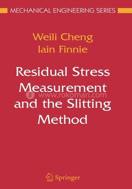 Residual Stress Measurement and the Slitting Method (Mechanical Engineering Series)