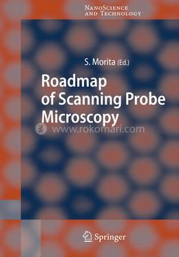 Roadmap of Scanning Probe Microscopy (NanoScience and Technology)