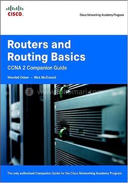 Routers and Routing Basics CCNA 2 Companion Guide