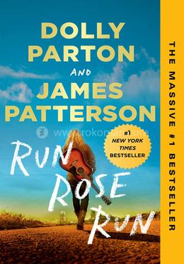 Run Rose Run: A Novel